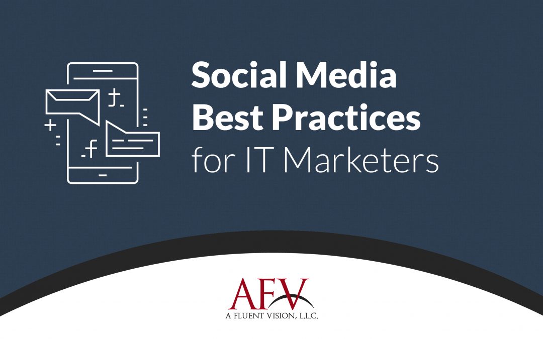 Social Media Best Practices for IT Marketers