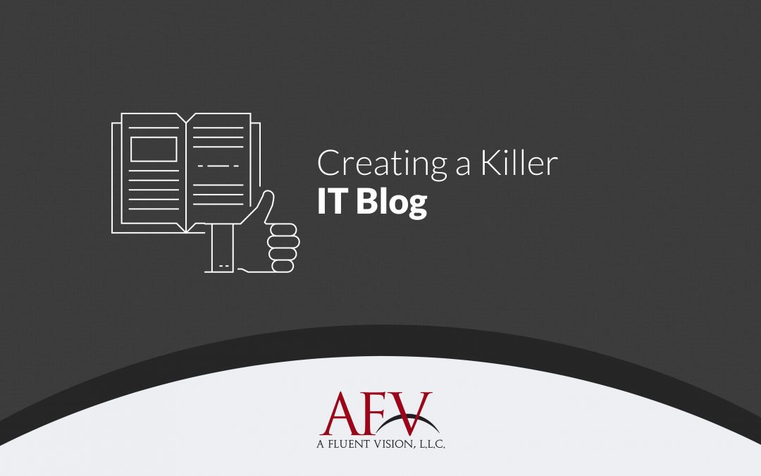 Creating a Killer IT Blog