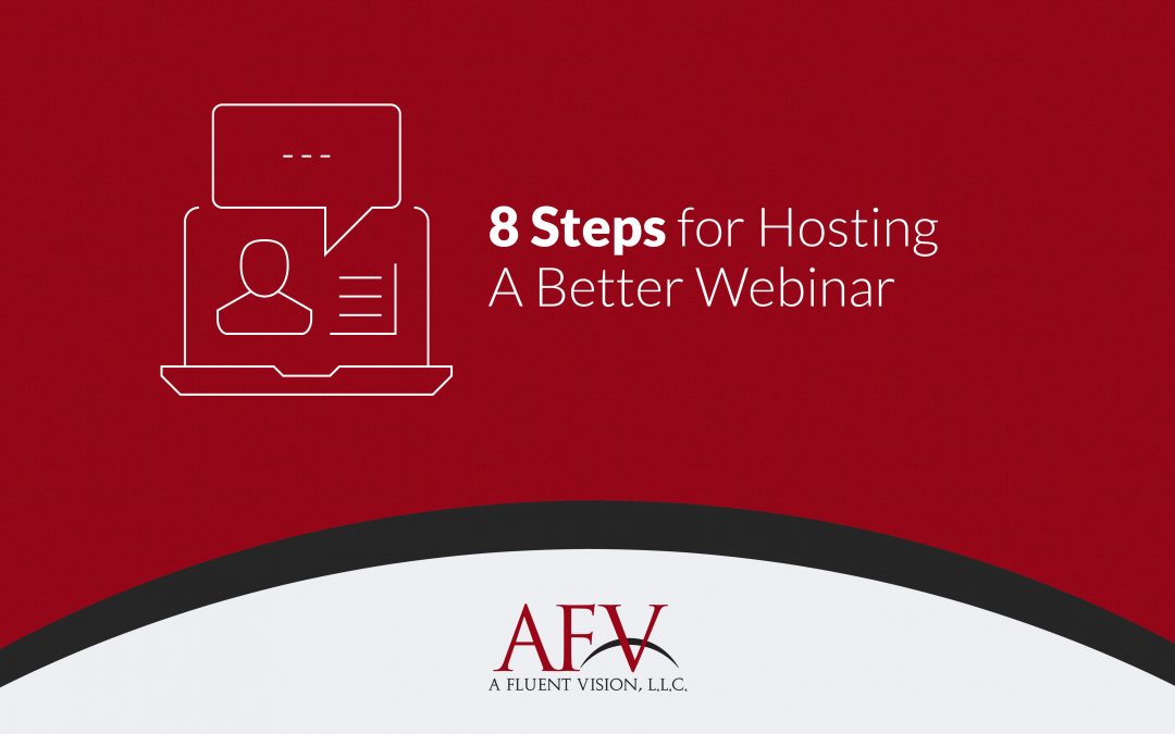 8 Steps for Hosting a Better Webinar